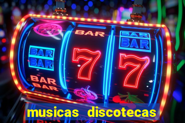 musicas discotecas anos 90